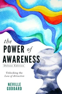 The Power of Awareness: Unlocking the Law of Attraction