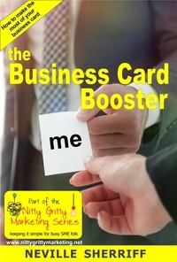  Neville Sherriff - The Business Card Booster - Nitty Gritty Marketing, #2.