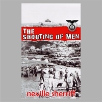  Neville Sherriff - The Shouting of Men.