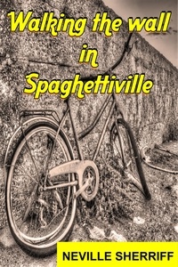  Neville Sherriff - Walking the wall in Spaghettiville - Spaghettiville, #1.