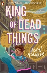 Nevin Holness - King of Dead Things.