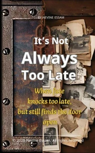 It’s Not Always Too Late