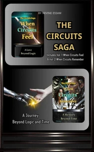 THE CIRCUITS SAGA – A Journey Beyond Logic and Time