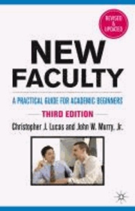New Faculty - A Practical Guide for Academic Beginners.