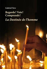 Regarde !  Vois !  Comprends ! La destinée de l'Ho