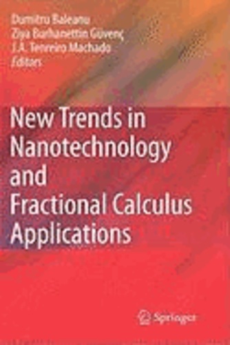 Dumitru Baleanu - New Trends in Nanotechnology and Fractional Calculus Applications.