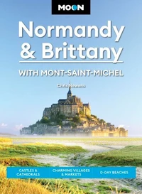 Moon Normandy &amp; Brittany: With Mont-Saint-Michel