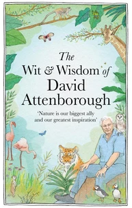 The Wit and Wisdom of David Attenborough