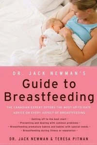 Dr. Jack Newman's Guide To Breastfeeding, Revised Edition
