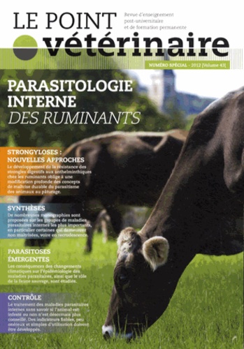 Christophe Chartier - Le Point Vétérinaire N° 43 spécial 2012 : Parasitologie interne des ruminants.