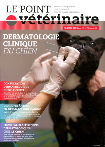 Dominique Héripret - Le Point Vétérinaire N° 44 spécial 2013 : Dermatologie clinique du chien.