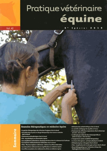 Isabelle Desjardins - Pratique Vétérinaire Equine N° 42, Spécial 2010 : Avancées thérapeutiques en médecine équine.