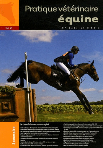 Olivier Geffroy - Pratique Vétérinaire Equine N° 43, spécial 2011 : Le cheval de concours complet.