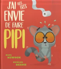 J'ai très très envie de faire pipi