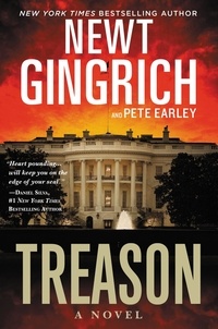 Newt Gingrich et Pete Earley - Treason - A Novel.