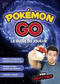  Newtiteuf - Pokémon GO - Le guide du joueur.