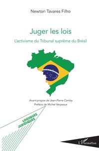 Newton Tavares Filho - Juger les lois - L'activisme du Tribunal suprême au Brésil.
