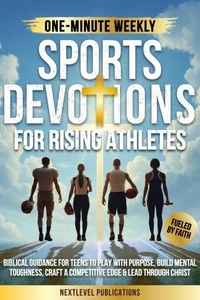 One-Minute Weekly Sports Devotions for Rising Athletes