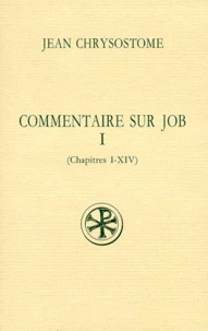 Commentaire Sur Job. Tome 1, Chapitres 1 A 14, Edition Bilingue Francais-Grec
