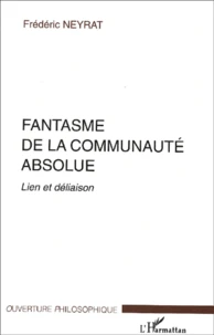 Fantasme de la communauté absolue.