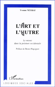 L'Art Et L'Autre. Le Miroir Dans La Peinture Occidentale