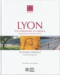 Lyon, un patrimoine en partage