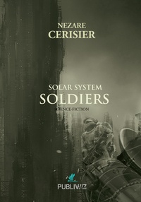 Nezare Cerisier - Solar System Soldiers.