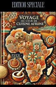 Voyage au cœur de la cuisine africaine