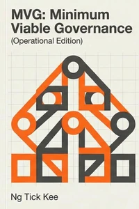 MVG: Minimum Viable Governance (Operational Edition)