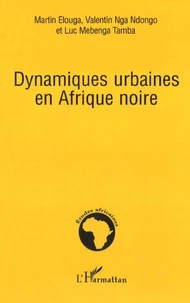 Dynamiques urbaines en Afrique noire