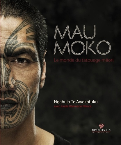 Ngahuia Te awekotuku - Mau Moko - Le monde du tatouage maori.