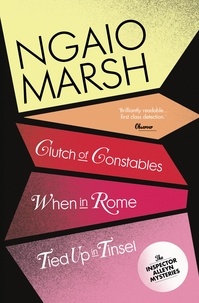 Ngaio Marsh - Inspector Alleyn 3-Book Collection 9 - Clutch of Constables, When in Rome, Tied Up in Tinsel.