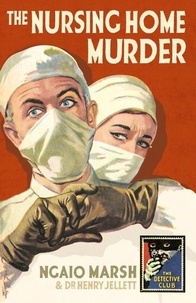 Ngaio Marsh - The Nursing Home Murder.