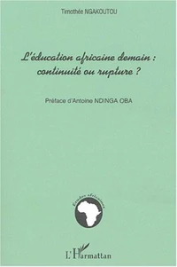 L'éducation africaine demain : continuité ou rupture ?