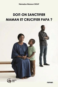 Doit-on sanctifier maman et crucifier papa ?