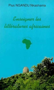 Enseigner les littératures africaines