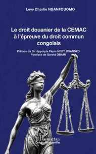 Le droit douanier de la CEMAC à l’épreuve du droit commun congolais