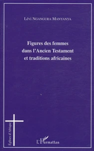 Figures des femmes dans l'Ancien Testament et traditions africaines