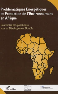 Problématiques énergétiques et protection de l'environnement en Afrique