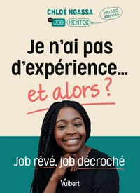 Je n'ai pas d'expérience… et alors ?