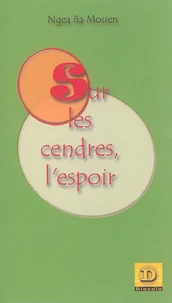 Sur les cendres l'espoir