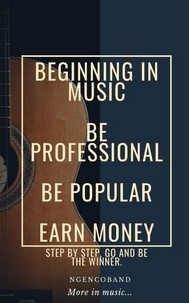  ngencoband - Beginning In Music - Be Professional, Be Popular, Earn Money.