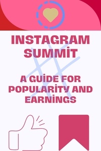  ngencoband - Instagram Summit: A Guide for Popularity and Earnings.
