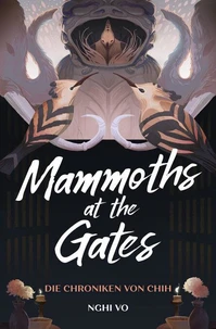 Mammoths at the Gates (Die Chroniken von Chih)