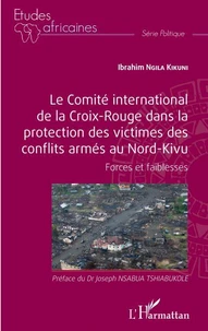 Le comité international de la Croix-Rouge dans la protection des victimes des conflits armés au Nord-Kivu