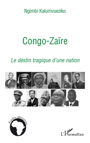 Congo-Zaïre. Le destin tragique d'une nation