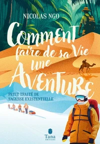 Comment faire de sa Vie une Aventure