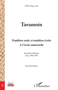 Ngoc-Anh Tran - Taramoin - Tradition orale et tradition écrite à l'école maternelle (Nouvelle-Calédonie, Thio, 1984-1998).