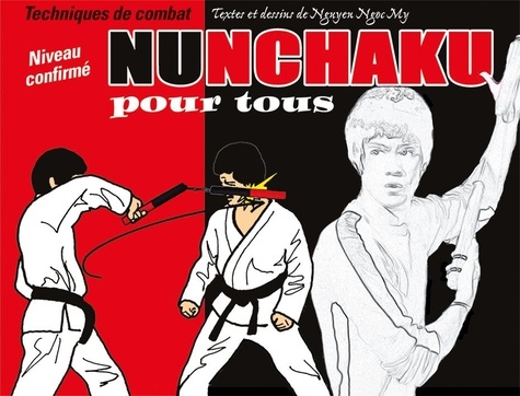 Nunchaku pour tous. Tome 2, Techniques de combat