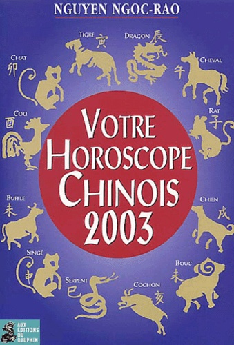 Ngoc-Rao Nguyen - Votre Horoscope Chinois 2003.